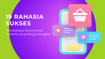 19 Rahasia Sukses Membangun Ecommerce Website yang Menguntungkan